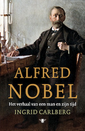 Alfred Nobel - Ingrid Carlberg (ISBN 9789403104010)
