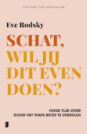 Schat, wil jij dit even doen? - Eve Rodsky (ISBN 9789022589083)