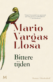 Bittere tijden - Mario Vargas Llosa (ISBN 9789402315073)
