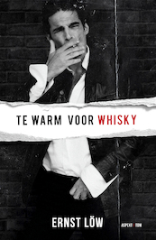 Te warm voor whisky - Ernst Löw (ISBN 9789463387811)