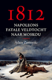 1812 - Adam Zamoyski (ISBN 9789463821094)