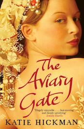 The Aviary Gate - Katie Hickman (ISBN 9781408809419)
