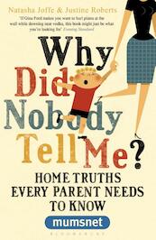 Why did nobody tell me? - Justine Roberts (ISBN 9781408811276)