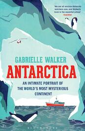 Antarctica - Gabrielle Walker (ISBN 9781408824634)