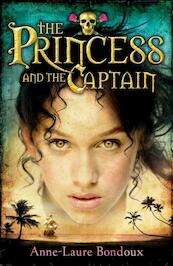 The Princess and the Captain - Anne-Laure Bondoux (ISBN 9781408825525)