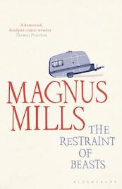The Restraint of Beasts - Magnus Mills (ISBN 9781408822821)