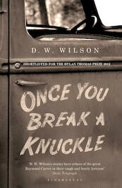 Once You Break a Knuckle - D.W. Wilson (ISBN 9781408830291)