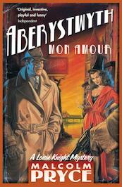 Aberystwyth Mon Amour - Malcolm Pryce (ISBN 9781408809044)