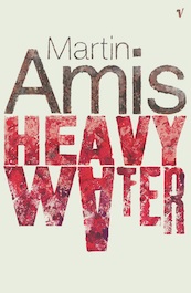 Heavy Water And Other Stories - Martin Amis (ISBN 9781446401859)