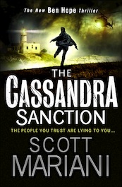 The Cassandra Sanction - Ben Hope, Book 12 - Scott Mariani (ISBN 9780007486380)