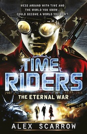 TimeRiders: The Eternal War - Book 4 - Alex Scarrow (ISBN 9780141968315)