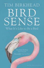 Bird sense - Tim Birkhead (ISBN 9781408828717)