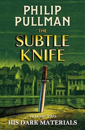 The Subtle Knife - His Dark Materials 2 - Philip Pullman (ISBN 9781448196920)