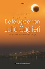 De terugkeer van Julia Caglieri - Lucia Douwes Dekker (ISBN 9789491535727)