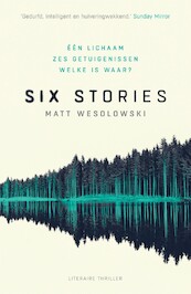 Six stories - Matt Wesolowski (ISBN 9789400511521)