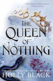 The Queen of Nothing (The Folk of the Air #3) - Holly Black (ISBN 9781471407598)