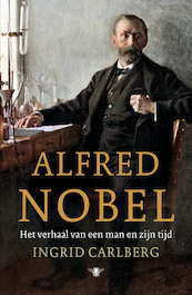 Alfred Nobel - Ingrid Carlberg (ISBN 9789403104416)