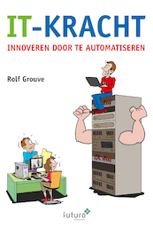 IT-kracht - Rolf Grouve (ISBN 9789492939562)