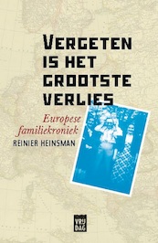 Vergeten is het grootste verlies - Reinier Heinsman (ISBN 9789460019357)