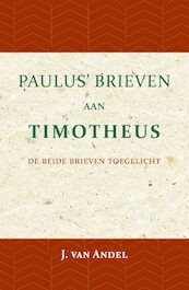 Paulus' brieven aan Timotheus - J. van Andel (ISBN 9789057195365)