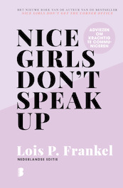 Nice girls don't speak up - Lois P. Frankel (ISBN 9789022592441)