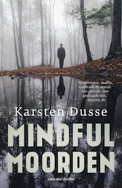 Mindful moorden - Karsten Dusse (ISBN 9789044932645)