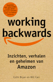 Working Backwards - Bill Carr, Colin Bryar (ISBN 9789400512030)