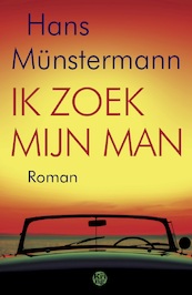 Ik zoek mijn man - Hans Münstermann (ISBN 9789462971943)