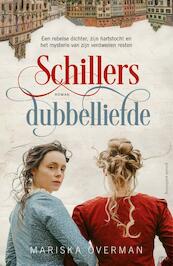 Schillers dubbelliefde - Mariska Overman (ISBN 9789493041301)