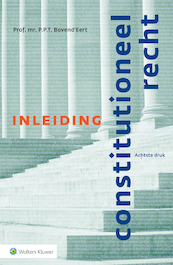 Inleiding constitutioneel recht - P.P.T. Bovend'Eert (ISBN 9789013161649)