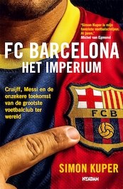 FC Barcelona - Het imperium - Simon Kuper (ISBN 9789046828601)