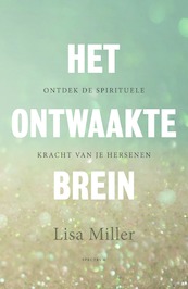 Het ontwaakte brein - Lisa Miller (ISBN 9789000375110)