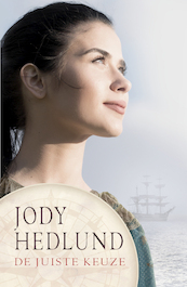 De juiste keuze - Jody Hedlund (ISBN 9789029731515)
