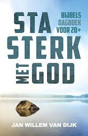 Sta sterk met God - Jan-Willem van Dijk (ISBN 9789043536158)