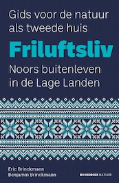 Friluftsliv - Noors buitenleven in de Lage Landen - Eric Brinckmann, Benjamin Brinckmann (ISBN 9789056156657)