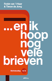 ... en ik hoop nog vele brieven - Timon de Jong, Robin van 't Haar (ISBN 9789493059894)