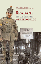 Brabant en de Eerste Wereldoorlog - Henk van der Linden (ISBN 9789464246193)
