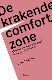 De krakende comfortzone - Hugo Hoetink (ISBN 9789024438501)