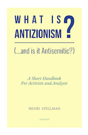 What is Antizionism? - Dr. Henri Stellman (ISBN 9789464247435)