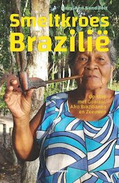 Smeltkroes Brazilie - Mary-Ann Sandifort (ISBN 9789056157845)