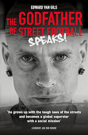 Edward van Gils. The Godfather of Street Football Speaks! - Leendert Jan van Doorn (ISBN 9789083180229)