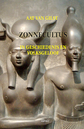 Zonnecultus - Aat van Gilst (ISBN 9789464248982)