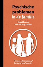Psychische problemen in de familie - Hanneke Schaap-Jonker, Ewoud de Jong (ISBN 9789043537841)