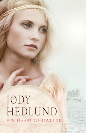 Een haastig huwelijk - Jody Hedlund (ISBN 9789029732390)