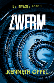 De invasie 2: Zwerm - Kenneth Oppel (ISBN 9789493189843)