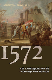 1572 - Arnout van Cruyningen (ISBN 9789401918312)