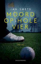 Moord op hole vier - Jan Smets (ISBN 9789463832830)