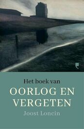 Het boek van oorlog en vergeten - Joost Loncin (ISBN 9789022338780)