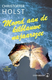 Moord aan de kilblauwe najaarszee - Christoffer Holst (ISBN 9789492750266)