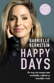 Happy days - Gabrielle Bernstein (ISBN 9789400515062)